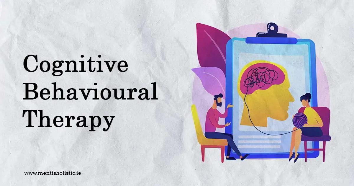 What is Cognitive Behavioural Therapy CBT